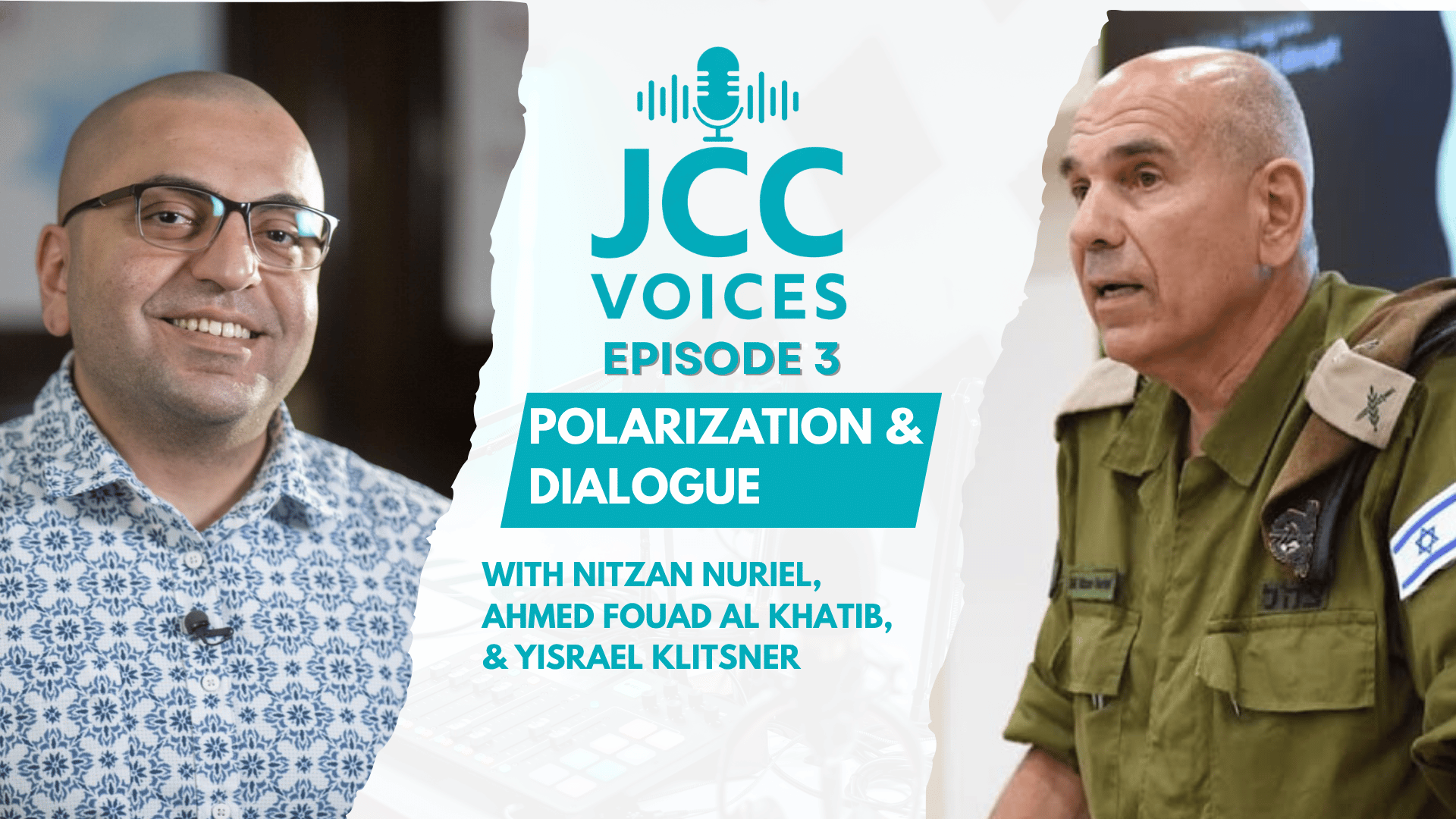 JCC Voices Ep. 03 | From Polarization to Dialogue: Ahmed Fouad Al Khatib, Nitzan Nuriel, & Yisrael Klitsner